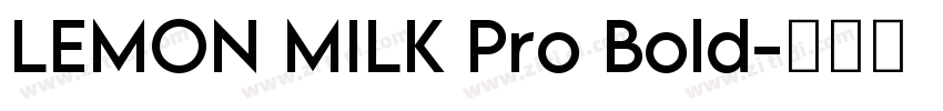 LEMON MILK Pro Bold字体转换